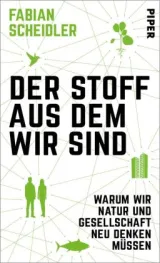 978-3-492-07060-7;Scheidler-DerStoffAusDemWirSind.jpg - Bild