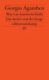 978-3-518-12300-3;Agamben-Was von Auschwitz bleibt.jpg - Bild