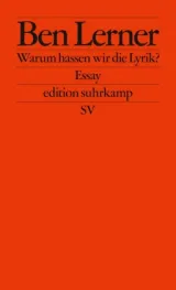  978-3-518-12768-1;Lerner-WarumHassenWirDieLyrik.jpg - Bild