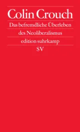  978-3-518-42274-8;Crouch-Das befremdliche Überleben des Neoliberalismus.jpg - Bild
