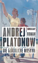  978-3-518-42896-2;Platonow-Die glückliche Moskwa.jpg - Bild