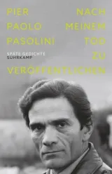 978-3-518-43009-5;Pasolini-nachMeinemTode.jpg - Bild