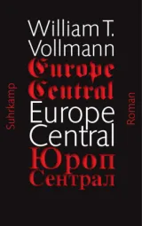 978-3-518-46516-5;Vollmann-Europe Central.jpg - Bild