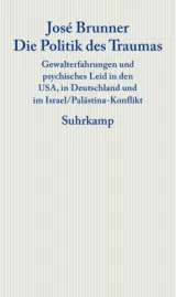 978-3-518-58559-7;Brunner-Die Politik des Traumas.jpg - Bild
