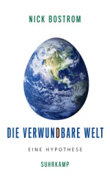  978-3-518-58754-6;Bostrom-DieVerwundbareWelt.jpg - Bild