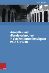 978-3-525-37042-1;Hörath-Asoziale und Berufsverbrecher in den KOnzentratinslagern 1933 - 1938.jpg - Bild