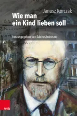 978-3-525-70258-1;Korczak-WieManEinKindLiebenSoll.jpg - Bild