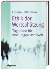 978-3-534-27071-2;Pelluchon-Ethik der Wertschätzung.jpg - Bild