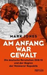 978-3-549-07487-9;Jones-Am-Anfang-war-die-Gewalt.jpg - Bild