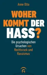 978-3-579-01486-9;Otto-Woher kommt der Hass.jpg - Bild