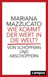  978-3-593-50998-3;Muzzacato-Wie kommt der Wert in die Welt.jpg - Bild