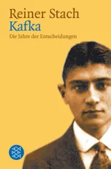 978-3-596-16187-4;stach-kafka-entscheidungen.jpg - Bild