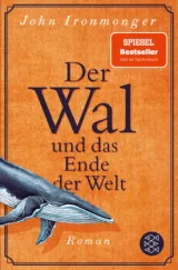 978-3-596-70419-4;Ironmanger-Der Wal und das Ende der Welt.jpg - Bild