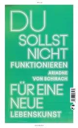978-3-608-50313-5;Schirach-Du sollst nicht funktionieren.jpg - Bild