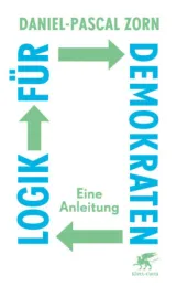 978-3-608-96096-9;Zorn-Logik-für-Demokraten.jpg - Bild