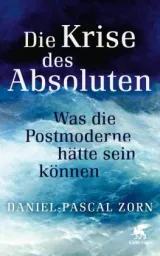  978-3-608-98349-4;Zorn-DieKriseDesAbsoluten.jpg - Bild