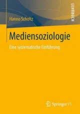 978-3-658-26010-1;Scholtz-Mediensoziologie.jpg - Bild