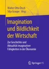 978-3-658-29410-6;Ötsch-ImaginationUndBildlichkeitDerWirtschaft.jpg - Bild
