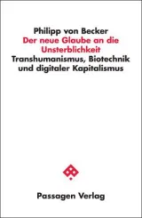  978-3-7092-0164-0;Becker-Der-neue-Glaube-von-der-Unsterblichkeit.jpg - Bild