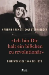 978-3-7371-0063-2;Arendt_Sternberger-Ich bin dir halt ein bisschen zu revolutionär.jpg - Bild