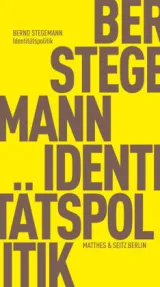 978-3-7518-3002-7;Stegemann-Identitätspolitik.jpg - Bild