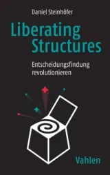 978-3-8006-5929-6;Steinhöfer-Weinert-LiberatingStructures.jpg - Bild