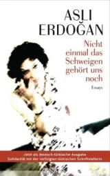  978-3-8135-0807-9;Erdogan-Nicht einmal das Schweigen gehört uns noch.jpg - Bild