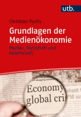 978-3-8252-6077-4;Fuchs-GrundlagenDerMedienökonomie.jpg - Bild