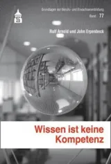  978-3-8340-1318-7;Arnold_Erpenbeck-Wissen ist keine Kompetenz.jpg - Bild