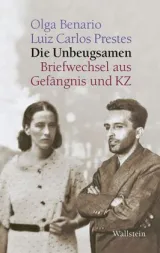 978-3-8353-1327-9;Benario-Prestes-Unbeugsamen.jpg - Bild