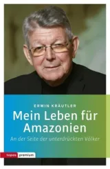 978-3-8367-0053-5;Kräutler-MeinLebenFürAmazonien.jpg - Bild