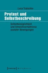 978-3-8376-3691-8;Tratschin-Protest und Selbstbeschreibung.jpg - Bild