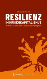  978-3-8376-4339-8;Graefe-Resilienz im Krisenkapitalismus.jpg - Bild