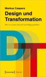  978-3-8376-6533-8;Caspers-DesignUndTransformation.jpg - Bild