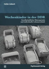 978-3-8379-3259-1;Liebsch-WochenkinderInDerDDR.jpg - Bild