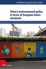 978-3-8471-1211-2;Tkaczynski-Gacek-China’s environmental policy.jpg - Bild