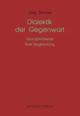 978-3-8498-1901-9;Zimmer-DieDialektikDerGegenwart.jpg - Bild