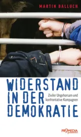  978-3-85371-304-4;Balluch-Widerstand in der Demokratie.jpg - Bild