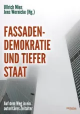  978-3-85371-425-6;Mies-Wernicke-Fassadendemokratie-und-Tiefer-Staat.jpg - Bild