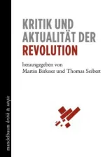 978-3-85476-668-1;Birkner;Kritik und Aktualität der Revolution.jpg - Bild