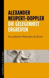 978-3-85476-696-4;Neupert-Doppler-DieGelegenheitErgreifen.jpg - Bild