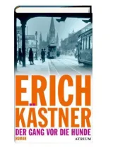  978-3-85535-391-0;Kästner-Der Gang vor die Hunde.jpg - Bild
