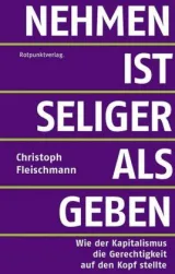  978-3-85869-799-8;Fleischmann-Nehmen ist seliger als geben.jpg - Bild