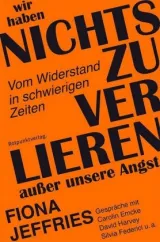  978-3-85869-819-3;Jeffries-Wir haben nichts zu verlieren außer unsere Angst.jpg - Bild