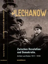 978-3-86163-155-2;Plechanow-Zwischen Revolution und Demokratie.jpg - Bild
