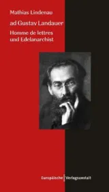 978-3-86393-156-8;Lindenau-AdGustavLandauer.jpg - Bild