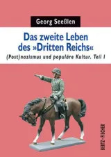978-3-86505-718-1;Seeßlen-Das zweite Leben des Dritten Reiches.jpg - Bild