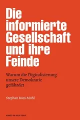 978-3-86962-274-3;ruß-Mohl-Die informierte Gesellschaft und ihre Feinde.jpg - Bild