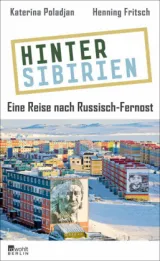978-3-87134-841-9;Poladjan-Hinter-Sibirien.jpg - Bild