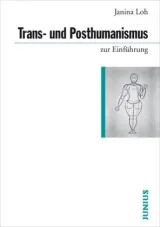 978-3-88506-808-2;Loh-Trans- und Posthumanismus.jpg - Bild